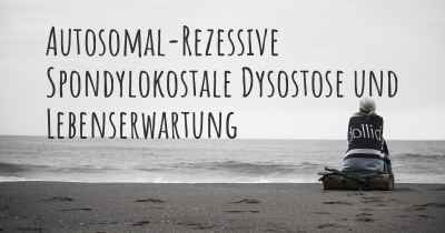 Autosomal-Rezessive Spondylokostale Dysostose und Lebenserwartung