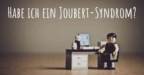 Habe ich ein Joubert-Syndrom?