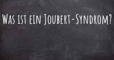 Was ist ein Joubert-Syndrom?