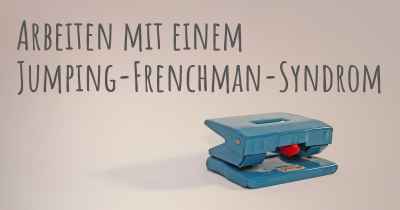 Arbeiten mit einem Jumping-Frenchman-Syndrom