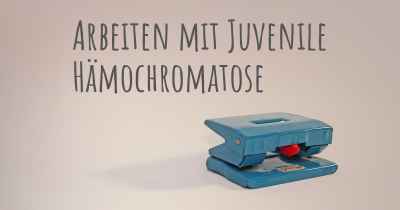 Arbeiten mit Juvenile Hämochromatose