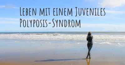 Leben mit einem Juveniles Polyposis-Syndrom