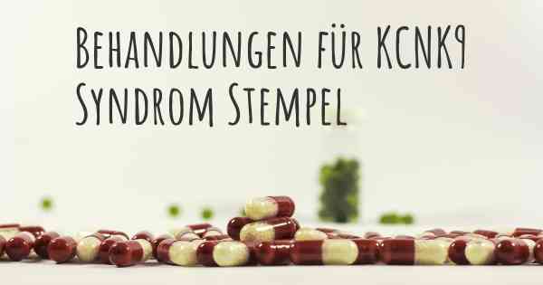 Behandlungen für KCNK9 Syndrom Stempel