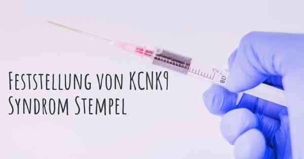 Feststellung von KCNK9 Syndrom Stempel