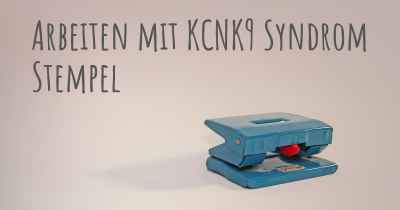 Arbeiten mit KCNK9 Syndrom Stempel