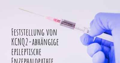 Feststellung von KCNQ2-abhängige epileptische Enzephalopathie