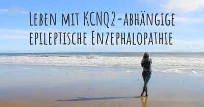 Leben mit KCNQ2-abhängige epileptische Enzephalopathie