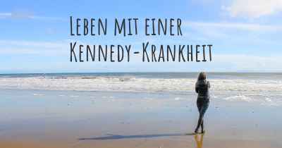 Leben mit einer Kennedy-Krankheit