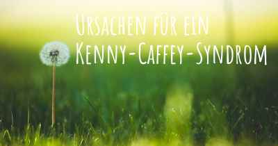 Ursachen für ein Kenny-Caffey-Syndrom