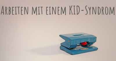 Arbeiten mit einem KID-Syndrom