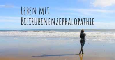 Leben mit Bilirubinenzephalopathie