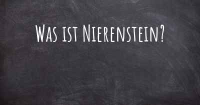 Was ist Nierenstein?