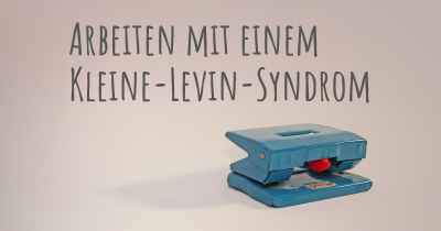 Arbeiten mit einem Kleine-Levin-Syndrom