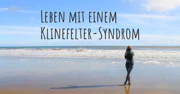 Leben mit einem Klinefelter-Syndrom