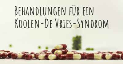 Behandlungen für ein Koolen-De Vries-Syndrom