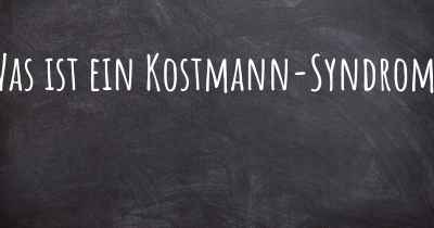 Was ist ein Kostmann-Syndrom?