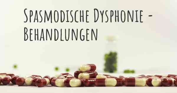 Spasmodische Dysphonie - Behandlungen