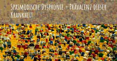 Spasmodische Dysphonie - Prävalenz dieser Krankheit