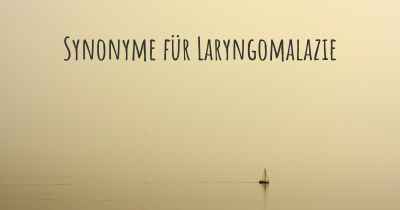 Synonyme für Laryngomalazie