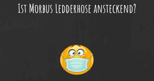 Ist Morbus Ledderhose ansteckend?