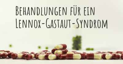 Behandlungen für ein Lennox-Gastaut-Syndrom