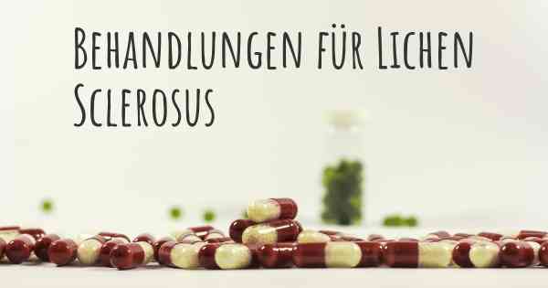 Behandlungen für Lichen Sclerosus