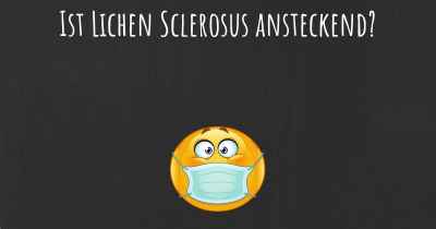 Ist Lichen Sclerosus ansteckend?