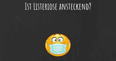 Ist Listeriose ansteckend?