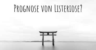 Prognose von Listeriose?