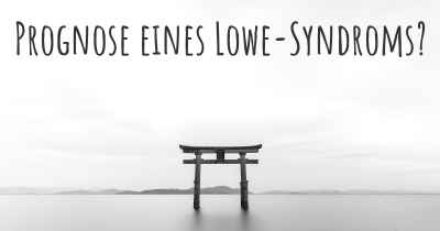 Prognose eines Lowe-Syndroms?