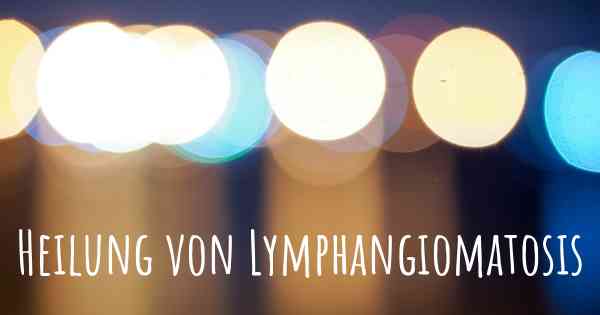 Heilung von Lymphangiomatosis