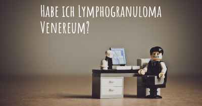 Habe ich Lymphogranuloma Venereum?