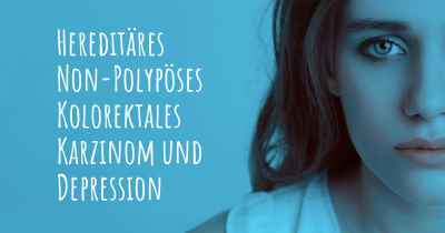 Hereditäres Non-Polypöses Kolorektales Karzinom und Depression