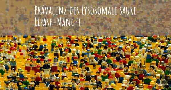 Prävalenz des Lysosomale saure Lipase-Mangel