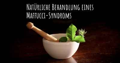 Natürliche Behandlung eines Maffucci-Syndroms