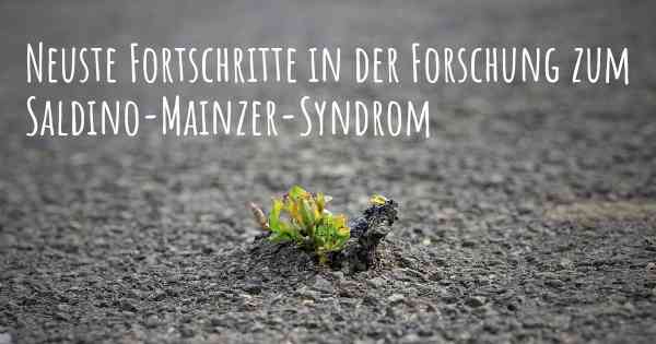 Neuste Fortschritte in der Forschung zum Saldino-Mainzer-Syndrom
