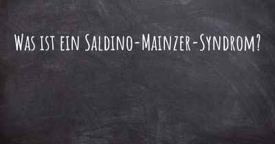 Was ist ein Saldino-Mainzer-Syndrom?