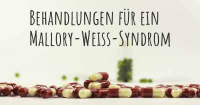 Behandlungen für ein Mallory-Weiss-Syndrom