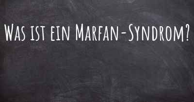 Was ist ein Marfan-Syndrom?