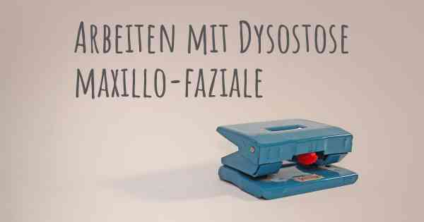 Arbeiten mit Dysostose maxillo-faziale