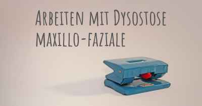 Arbeiten mit Dysostose maxillo-faziale