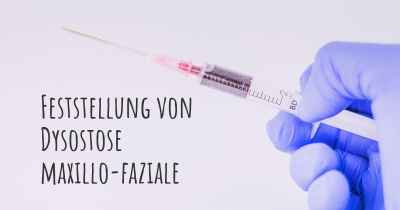 Feststellung von Dysostose maxillo-faziale