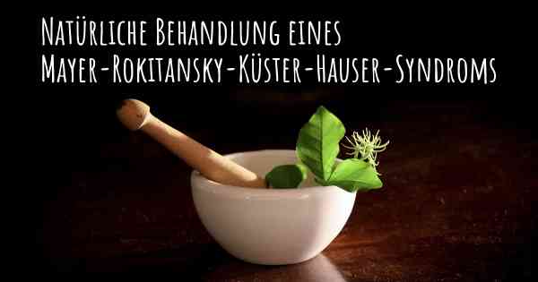 Natürliche Behandlung eines Mayer-Rokitansky-Küster-Hauser-Syndroms