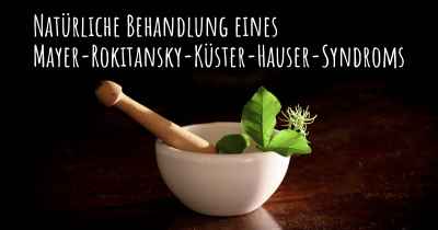 Natürliche Behandlung eines Mayer-Rokitansky-Küster-Hauser-Syndroms