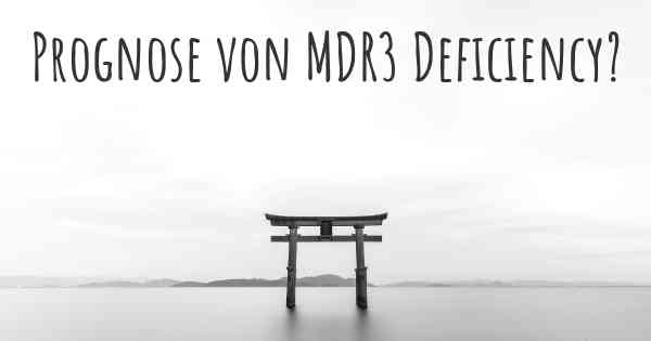 Prognose von MDR3 Deficiency?