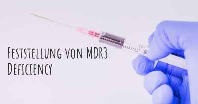 Feststellung von MDR3 Deficiency