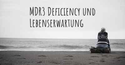 MDR3 Deficiency und Lebenserwartung