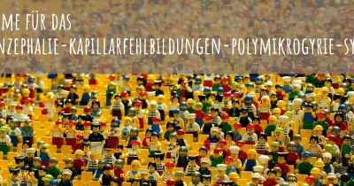 Synonyme für das Megalenzephalie-kapillarfehlbildungen-polymikrogyrie-syndrom