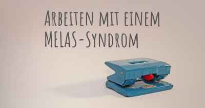 Arbeiten mit einem MELAS-Syndrom