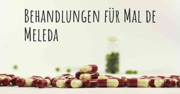 Behandlungen für Mal de Meleda